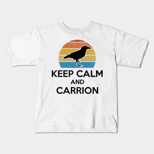 Keep Calm And Carrion Retro Style Vintage Bird Gift Kids T-Shirt